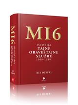 MI6 - istorija Tajne obaveštajne službe 1909-1949.